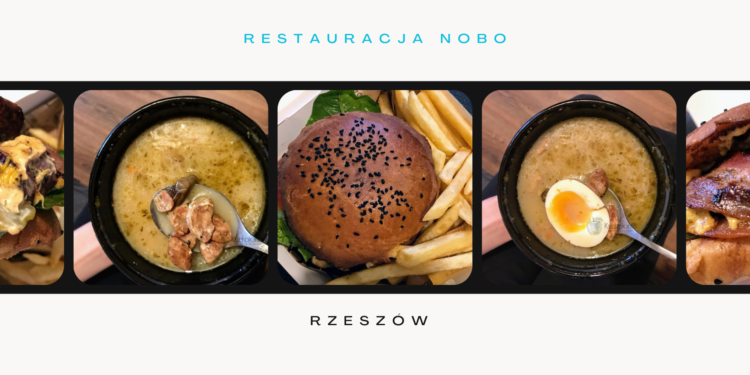Restauracja NOBO Rzeszów tutaj zjesz smacznie
