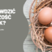 O czym świadczy nietypowy wygląd jajek?